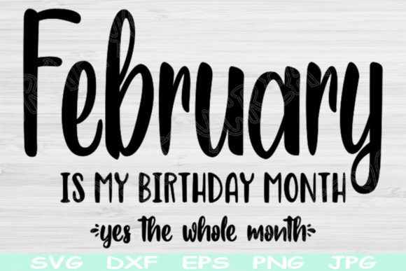 February Birthday Svg, Its My Birthday