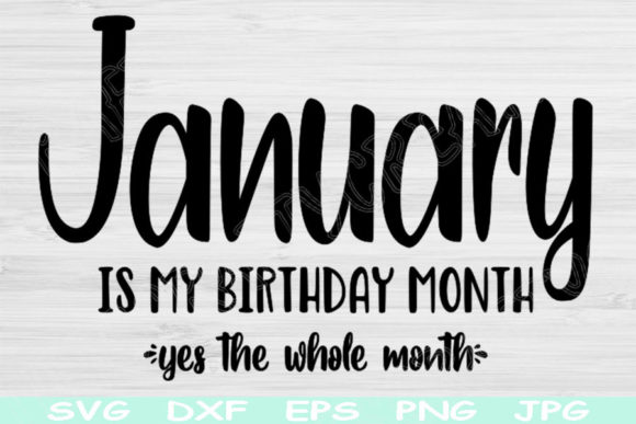 January Birthday Svg Its My Birthday Svg Review