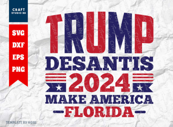 Trump DeSantis 2024 Make America Florida